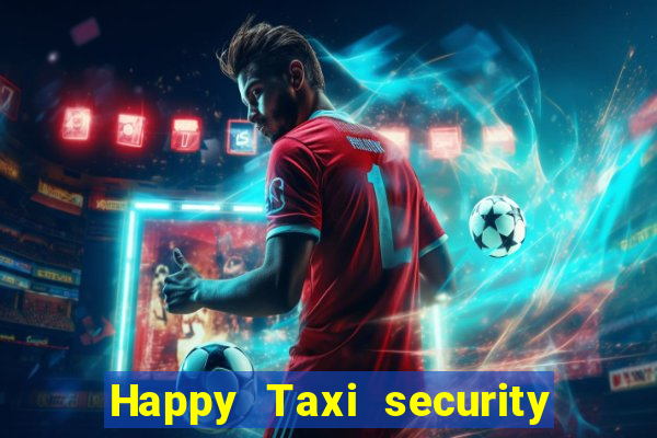 Happy Taxi security password road 96 happy